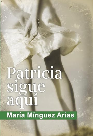 Portada de Patricia sigue aquí (Narrativa)